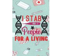 I Stab People For a Living: Lined Blank Notebook Journal For Nurses