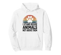 I Stand Beside Animals Not Above Them Funny Animal Rescue Pullover Hoodie