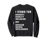 I Stand For Diversity Equality Inclusion Protest Revolution Sweatshirt