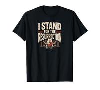I Stand For The Resurrection Acts 24 Christian Faith T-Shirt