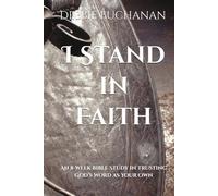 I Stand in Faith: An 8-Week Bible Study in Trusting God’s Word as Your Own