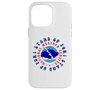 I Stand Up For National Weather Service (NWS) Supporter Case for iPhone 14 Pro Max
