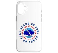 I Stand Up For National Weather Service (NWS) Supporter Case for iPhone 16 Plus