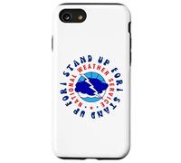 I Stand Up For National Weather Service (NWS) Supporter Case for iPhone SE (2020) / 7/8