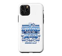 I Stand With The Jews Jewish Ally Israel Support Design Case for iPhone 11 Pro
