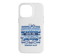 I Stand With The Jews Jewish Ally Israel Support Design Case for iPhone 14 Pro Max