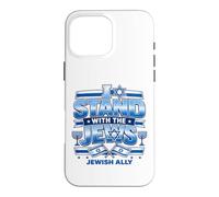 I Stand With The Jews Jewish Ally Israel Support Design Case for iPhone 16 Pro Max