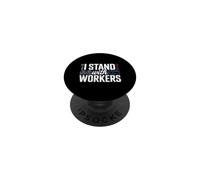 I Stand With Workers Union Support Labor Advocate PopSockets Adhesive PopGrip
