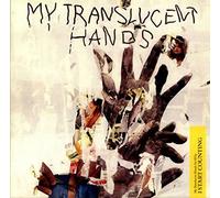 I Start Counting - My Translucent Hands No III