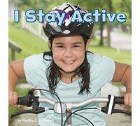 I Stay Active (Little Pebble: Healthy Me)
