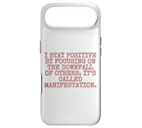 I Stay Positive by focusing on the downfall of others. Case for iPhone Air