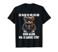 I stay the way I am already alone because it bothers others T-Shirt