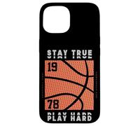 I stay true and work hard so my basketball team can win game Case for iPhone 15