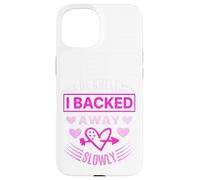 I Stepped Back Slowly - Bold Romantic Refusal Design Case for iPhone 15