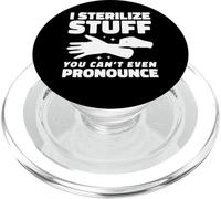 I Sterilize Stuff You Can't Pronounce SPD Tech PopSockets PopGrip for MagSafe