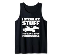 I Sterilize Stuff You Can't Pronounce SPD Tech Tank Top