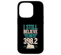 I Still Believe In 398.2 Fairy Tales Library Humor Case for iPhone 14 Pro