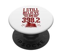 I Still Believe In 398.2 Fairy Tales Library Humor PopSockets Adhesive PopGrip