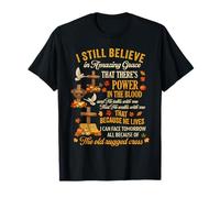 I Still Believe in Amazing Grace Power in The Blood Fall T-Shirt