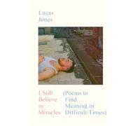 I Still Believe in Miracles by Lucas Jones (Hardback Book)