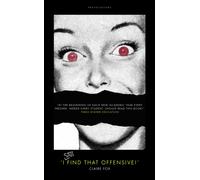 'I STILL Find That Offensive!'