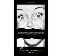'I STILL Find That Offensive!' (Provocations)