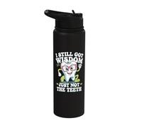 I Still Got Wisdom Just Not The Teeth Stainless Steel Insulated Water Bottle
