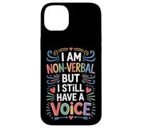 I Still Have A Voice I Am Non Verbal Disability Case for iPhone 14 Plus