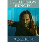 I Still Know Kung Fu - Exclusive Sneak Peak for The Matrix Resurrections