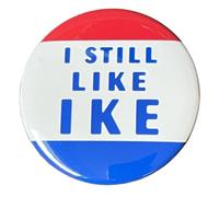 I Still Like Ike Button Pinback Large 2.25 Inch Diameter Reproduction Of 1956 Presidential Campaign Of Dwight Eisenhower