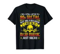 I Still Listen To 80s Heavy Metal Music Band Fan Metalhead T-Shirt