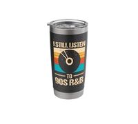 I Still Listen to 90's R&b Stainless Steel Insulated Tumbler