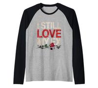I Still Love My Ex Breakup Relationship Sarcasm |||- Raglan Baseball Tee