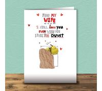 I Still Love You Even When You Steal The Duvet - Wife Valentine's Day Card