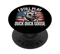 I Still Play Duck Goose Hunting Dog Funny Outdoors PopSockets Adhesive PopGrip