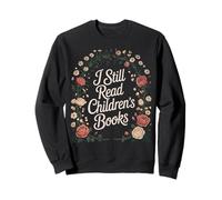 I Still Read Childrens Books Vintage Floral Book Lover Sweatshirt