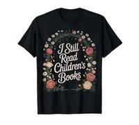 I Still Read Childrens Books Vintage Floral Book Lover T-Shirt