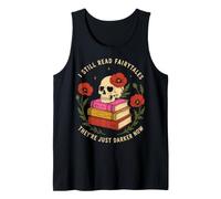 I Still Read Fairy Tales Dark Fantasy Romantasy Reader Gift Tank Top