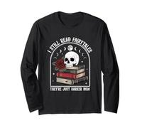 I Still Read Fairytales They're Just Darker Now Long Sleeve T-Shirt