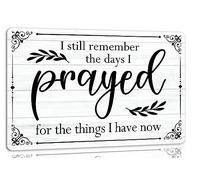 I Still Remember the Days I Prayed Metal Tin Sign Inspirational Wall Decor for Farmhouse Decor House Prayer Rustic Presents For Bedroom Living Room Kitchen Wall Art Decor 8x12 Inch