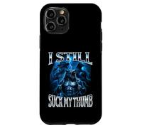 I Still Suck My Thumb Alpha Wolf Weird Embarrassing Stupid Case for iPhone 11 Pro