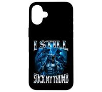 I Still Suck My Thumb Alpha Wolf Weird Embarrassing Stupid Case for iPhone 16 Plus