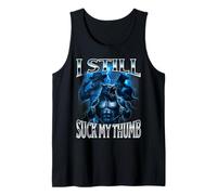 I Still Suck My Thumb Alpha Wolf Weird Embarrassing Stupid Tank Top