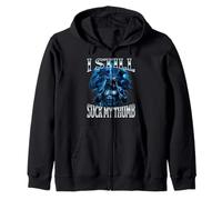 I Still Suck My Thumb Alpha Wolf Weird Embarrassing Stupid Zip Hoodie