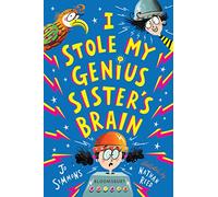 I Stole My Genius Sister's Brain