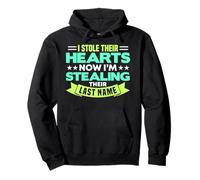 I Stole Their Hearts Now I'm Stealing Their Last Name Pullover Hoodie