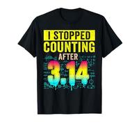 I Stopped Counting After 3.14 Pi Day Math Teacher T-Shirt