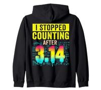 I Stopped Counting After 3.14 Pi Day Math Teacher Zip Hoodie