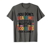 I Successfully Negotiate with Toddlers, Daycare Provider T-Shirt