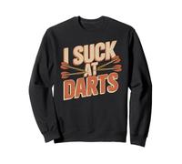I Suck At Darts Bad Aim Casual Pub Games - Sweatshirt
